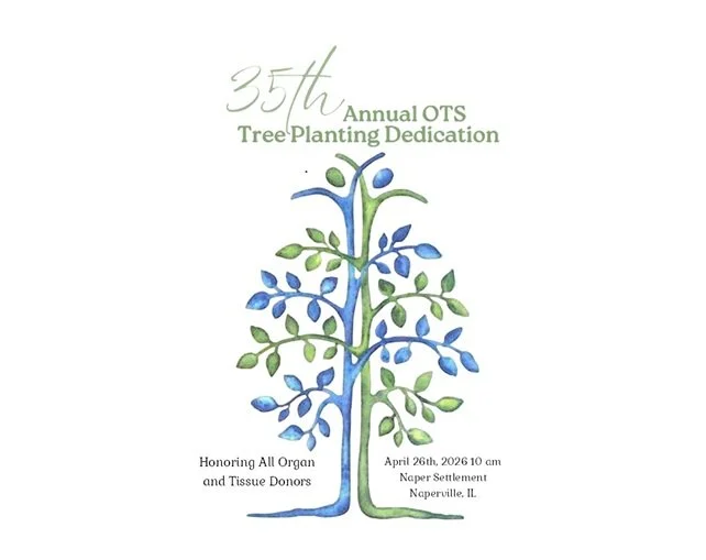 35th Annual OTS Tree Planting Dedicated to All Organ and Tissue Donors