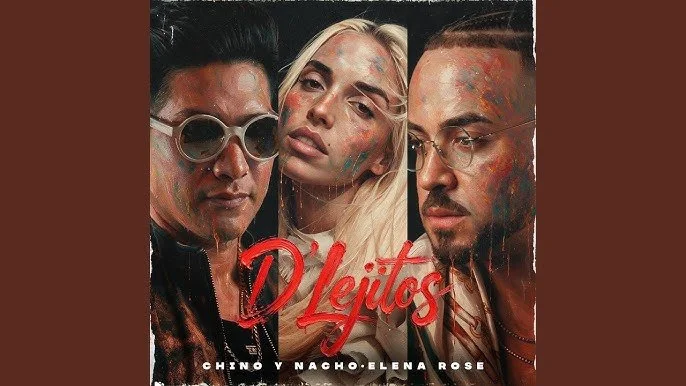 CHYNO Y NACHO ESTRENAN JUNTO A ELENA ROSE EL VIDEO OFICIAL DE “D’LEJITOS”