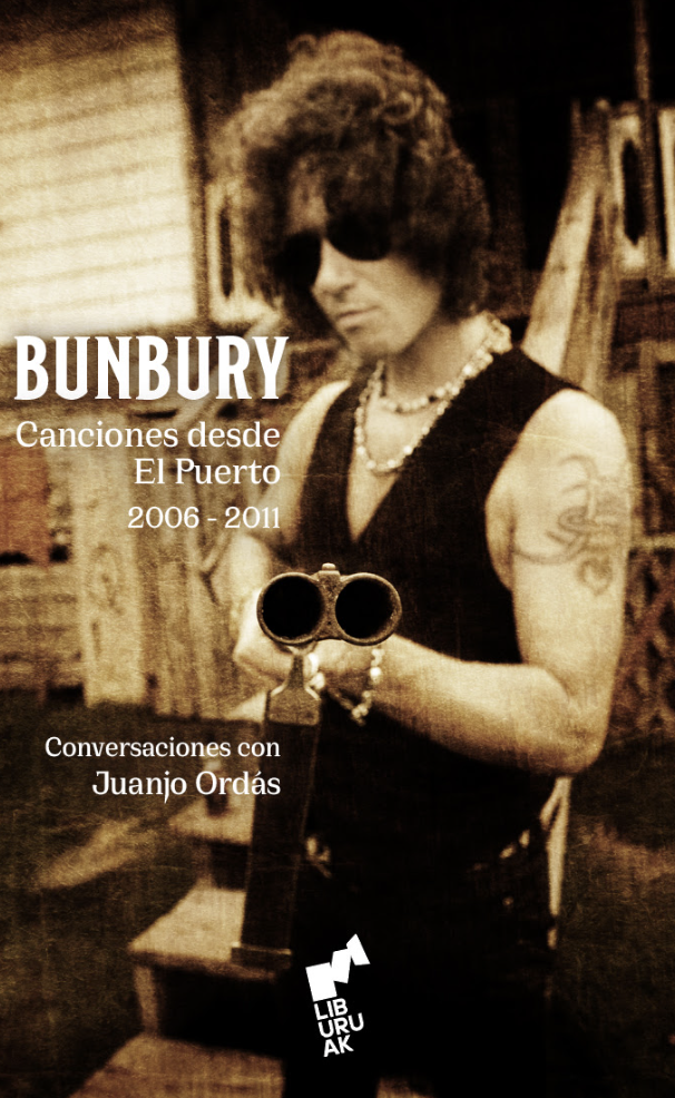 CANCIONES DESDE EL PUERTO:  UN LIBRO DE CONVERSACIONES ENTRE  ENRIQUE BUNBURY  Y EL PERIODISTA JUANJO ORDÁS  