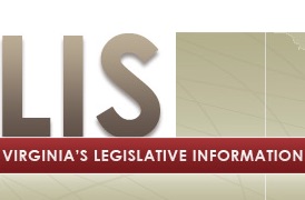 The Virginia Legislative Information System is a free internet service that provides public information on the work of committees and the General Assembly members during the legislative session. LIS offers online access to the full text of every introduced bill and resolution. See it here