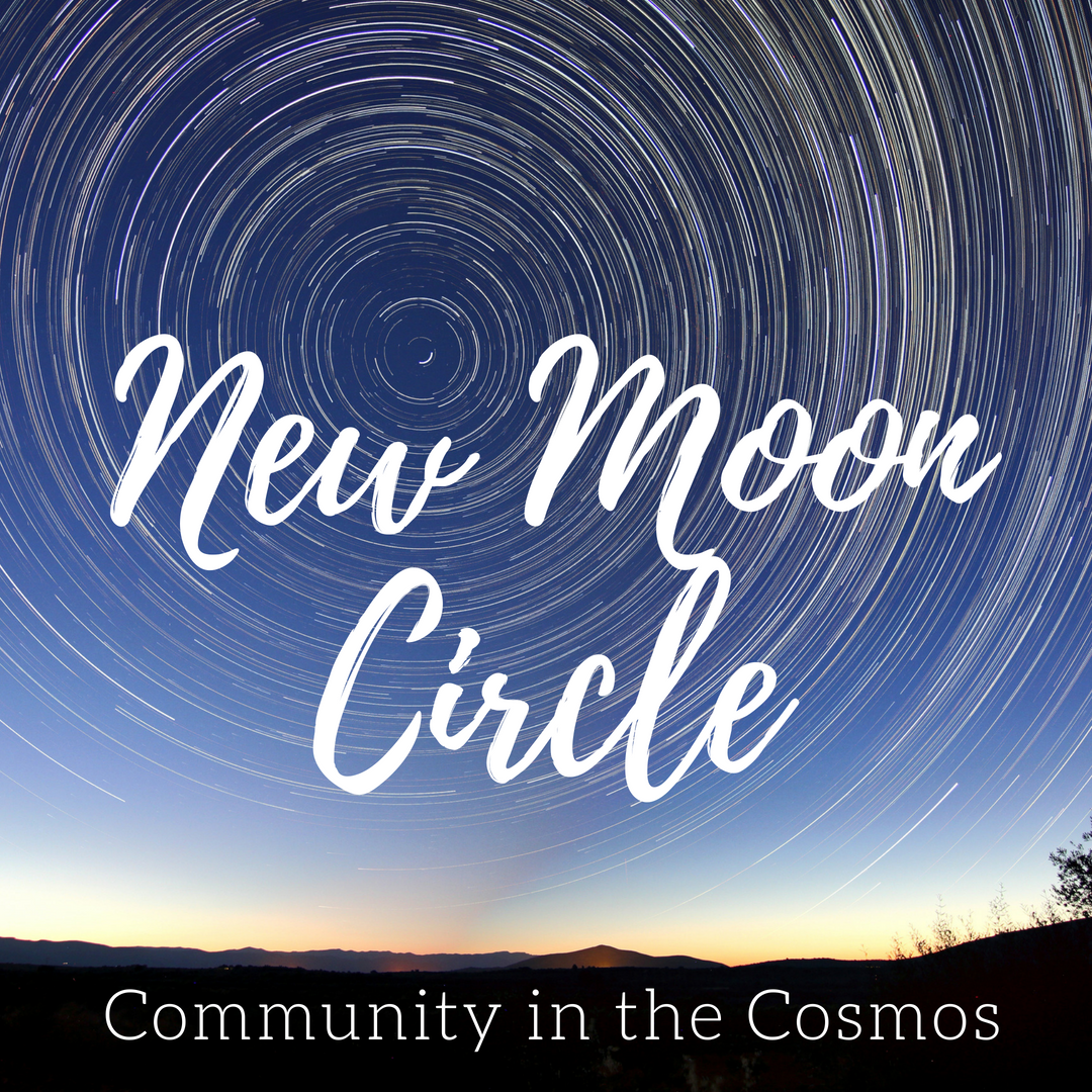 Community in the Cosmos ~ New Moon Circle