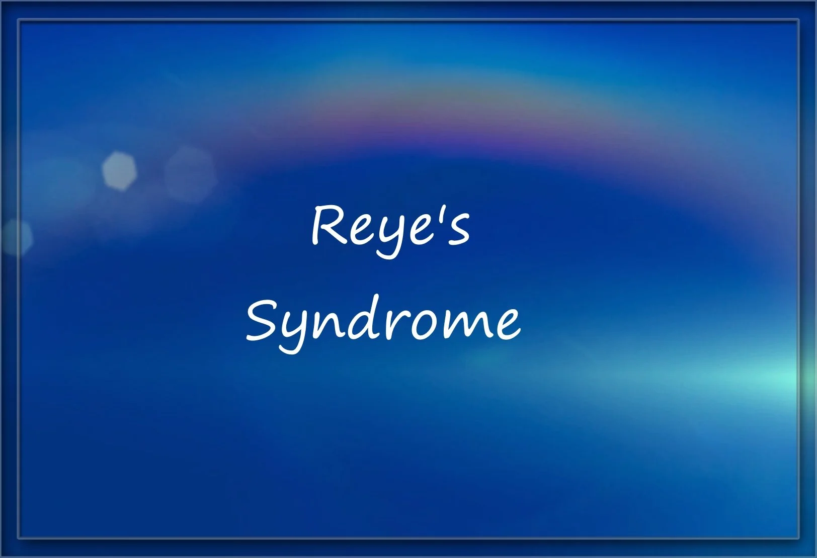 Reye's Syndrome