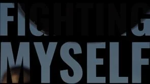 Fighting Myself