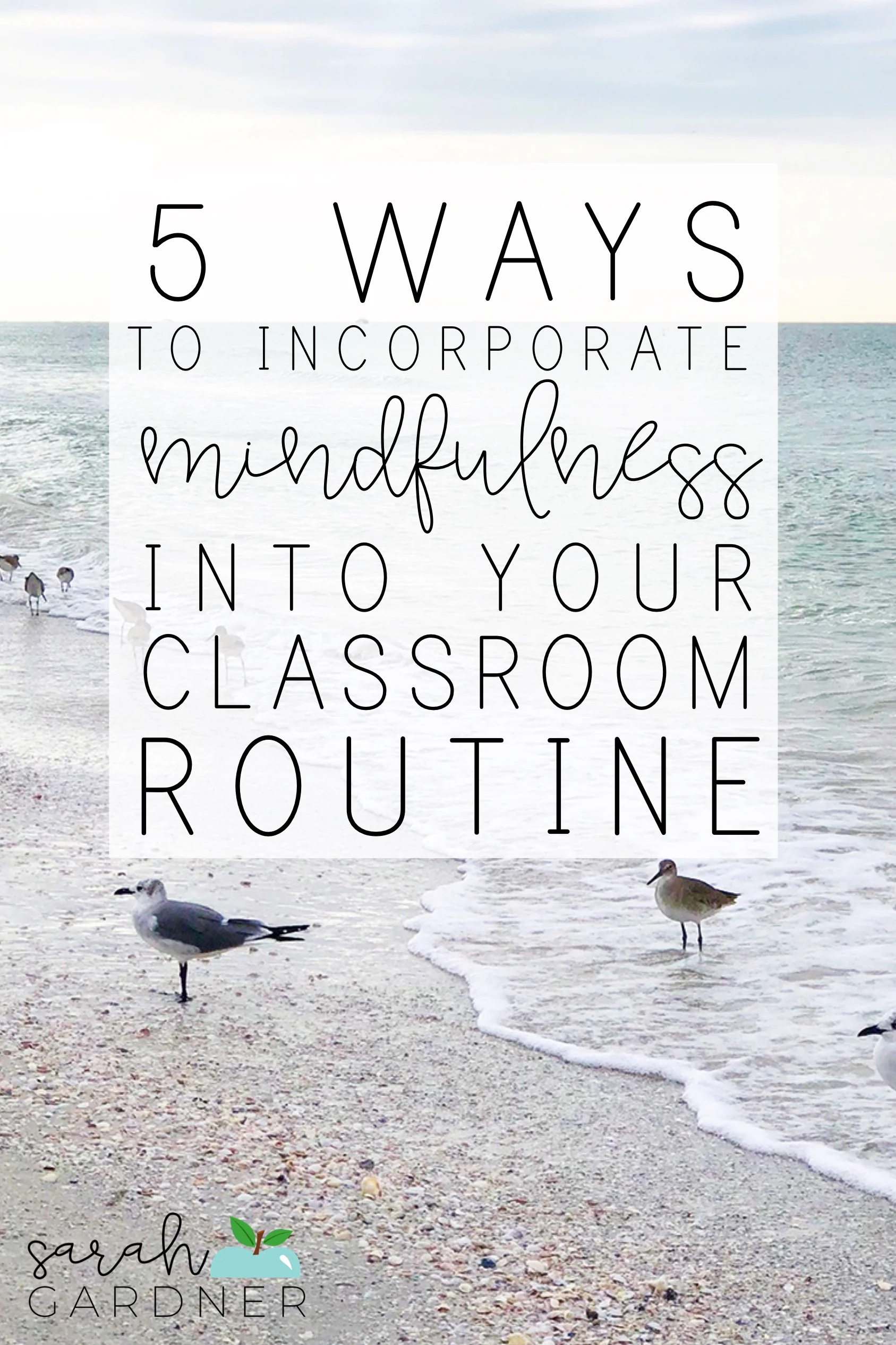 5 Quick &amp; Easy Ways to Practice Mindfulness in the Classroom