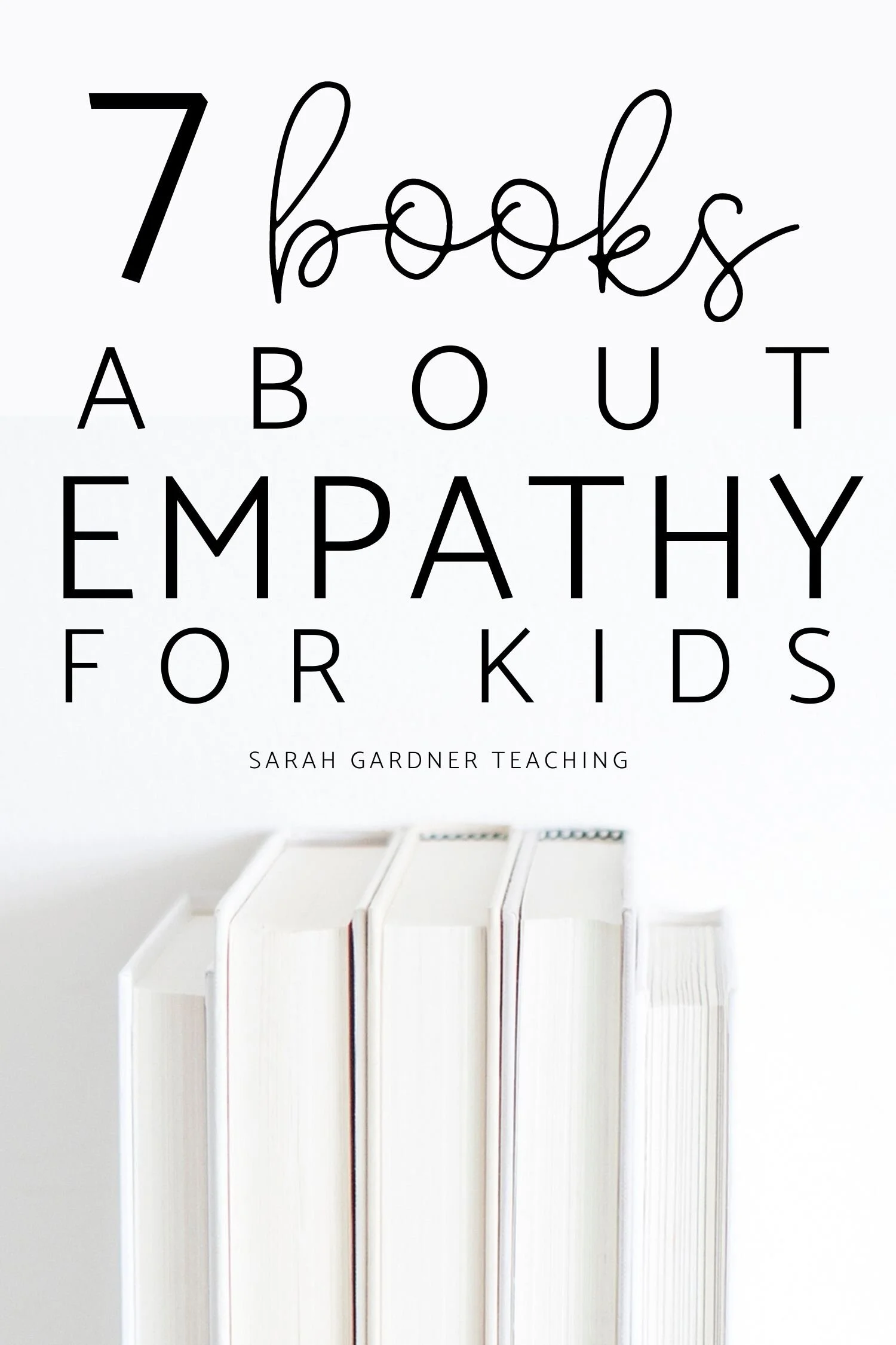 7 Kid's Books About Empathy and Kindness That Will Transform Your Classroom