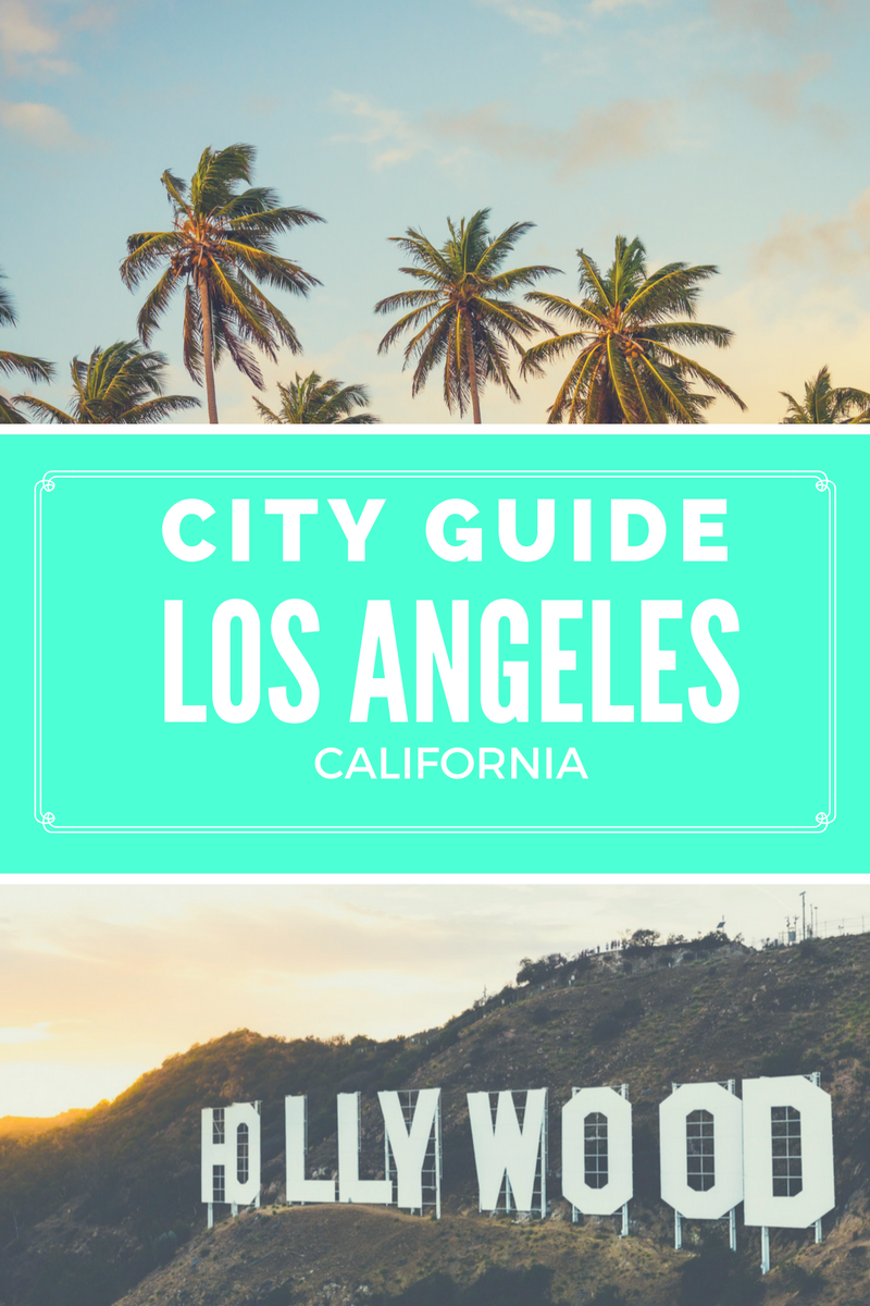 City Guide: 5 Days In Los Angeles