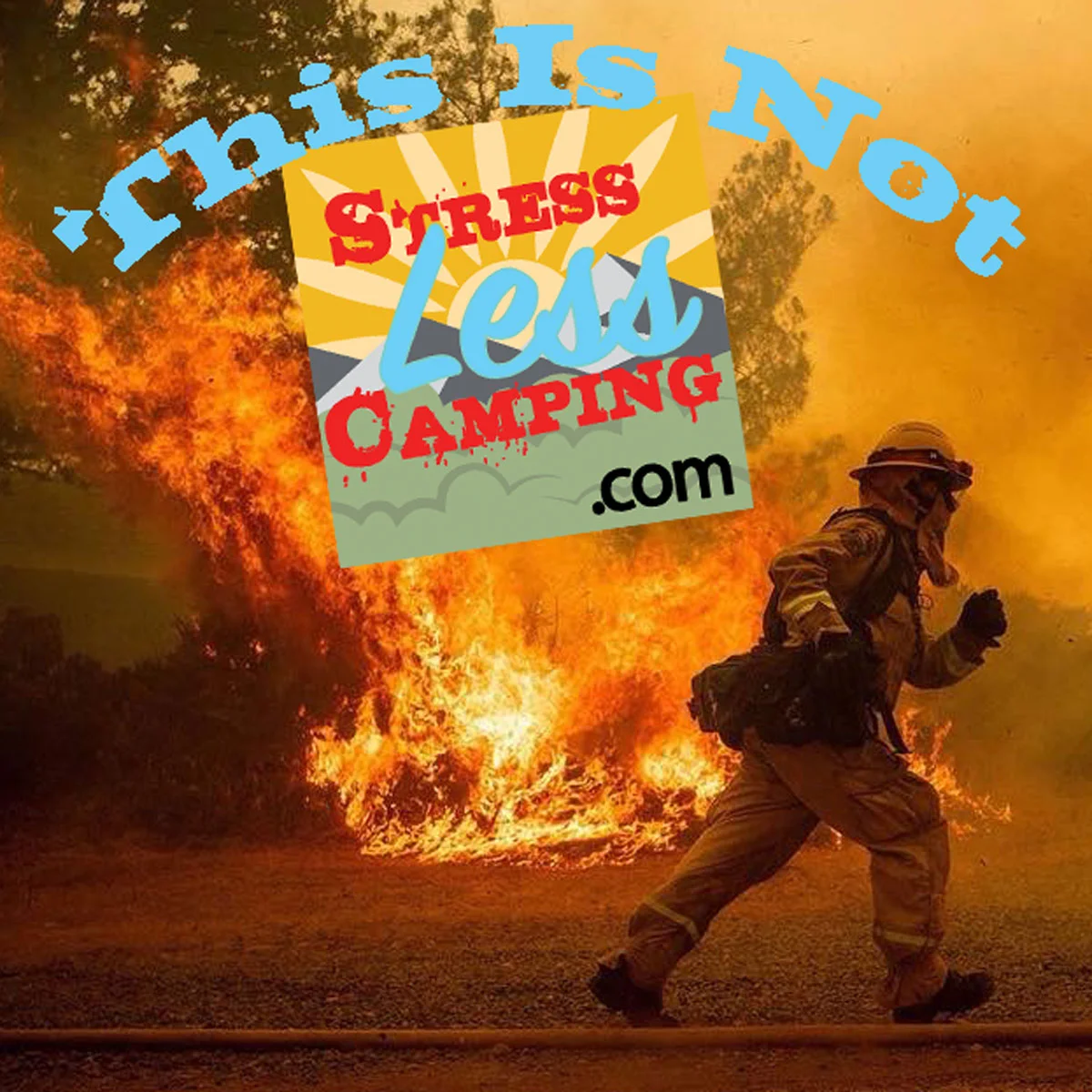 This is not StressLess Camping