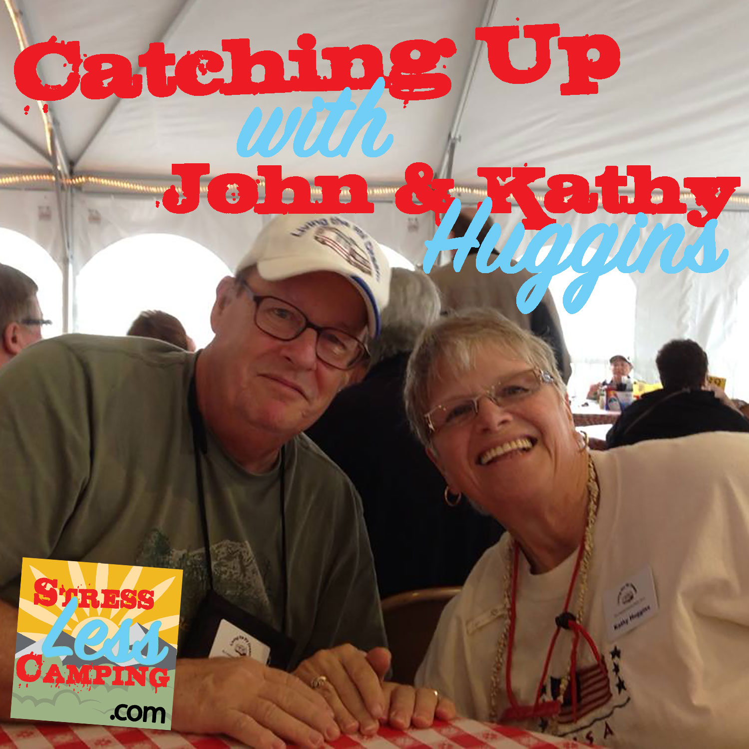Catching Up with John & Kathy Huggins + RV bed making made StressLess