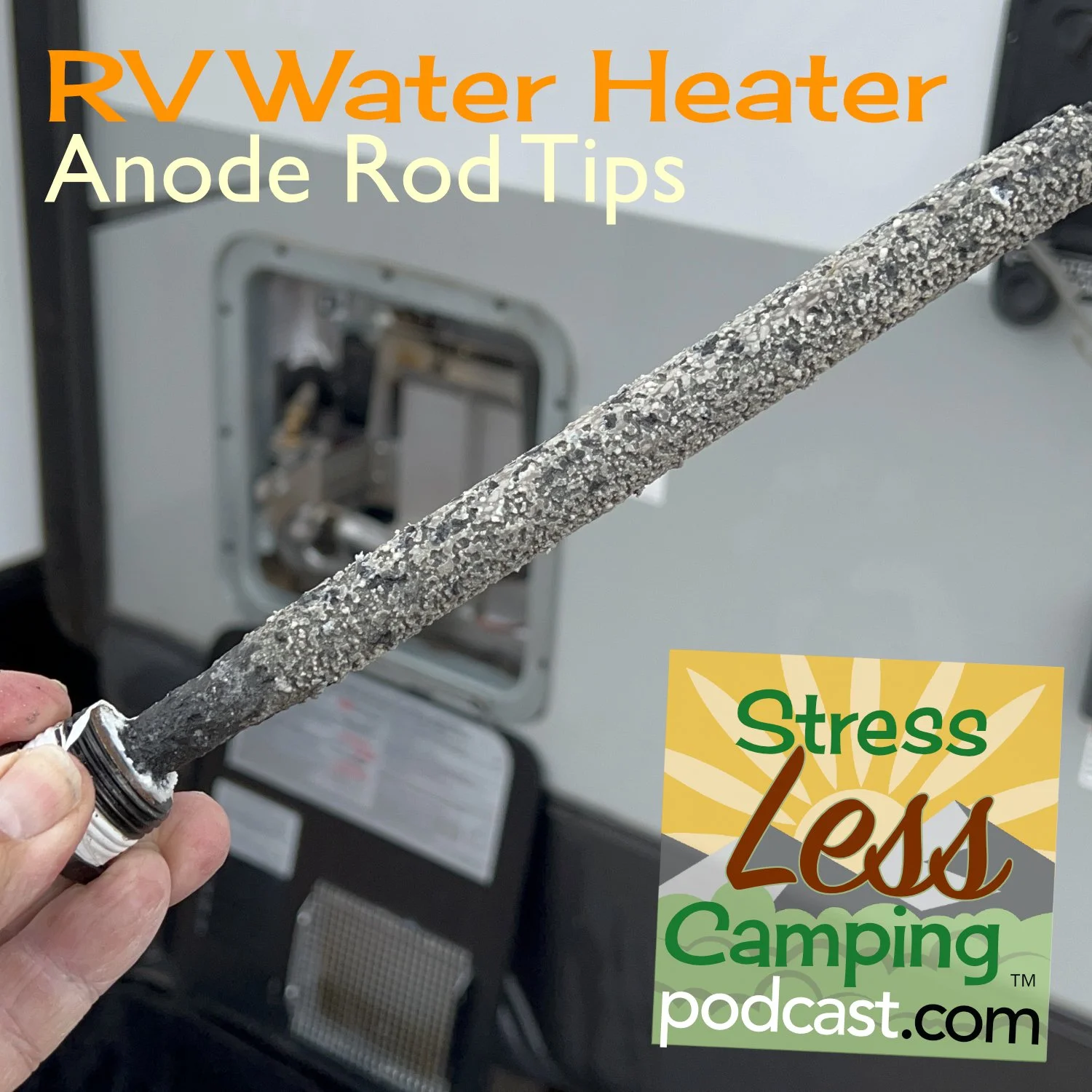 RV water heater anode rod tips and tricks - StressLess Camping | RV Camping  community, resources, tips, tricks, discounts u0026 hacks