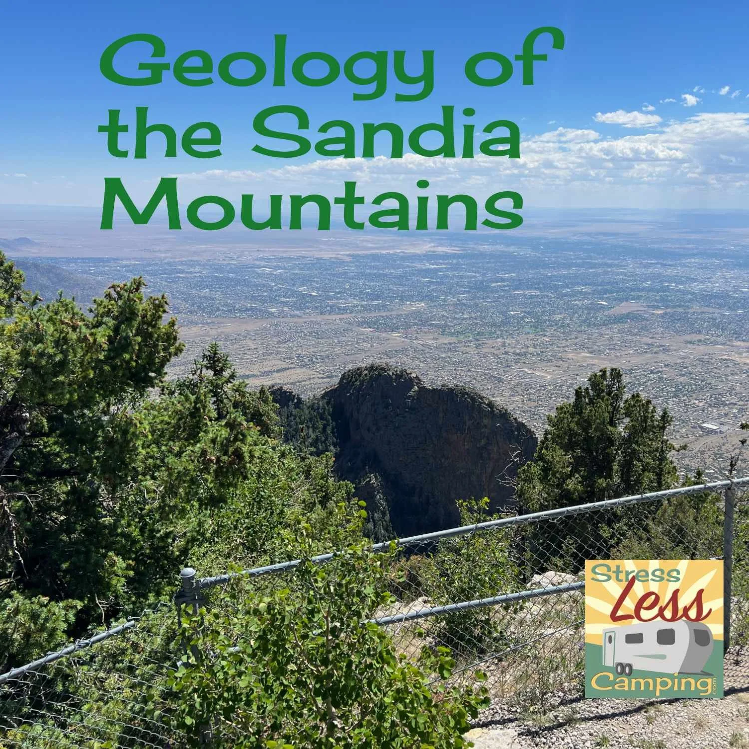 The Geologic History of Sandia Mountains and the Albuquerque Basin