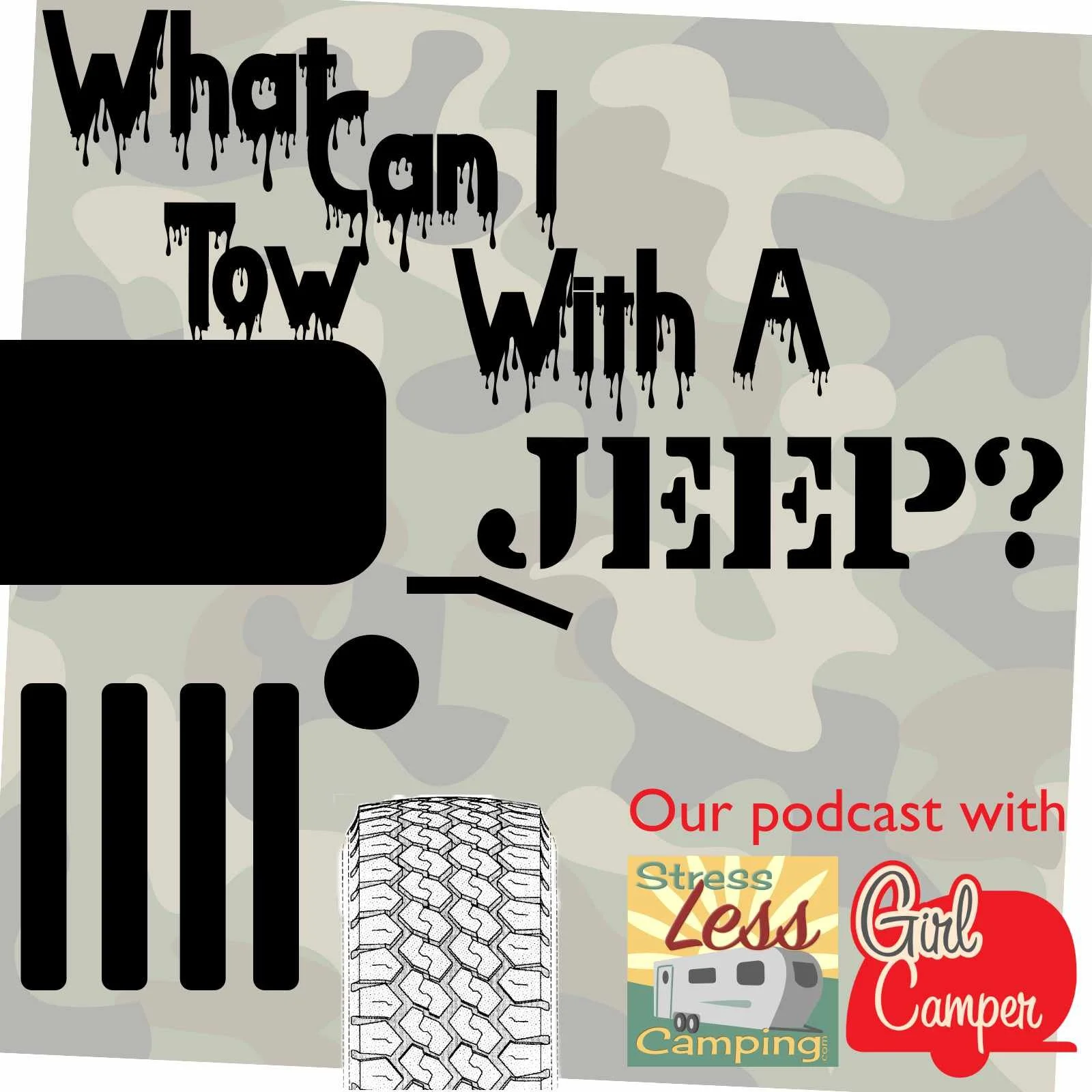 What can you tow with a Jeep with Girl Camper