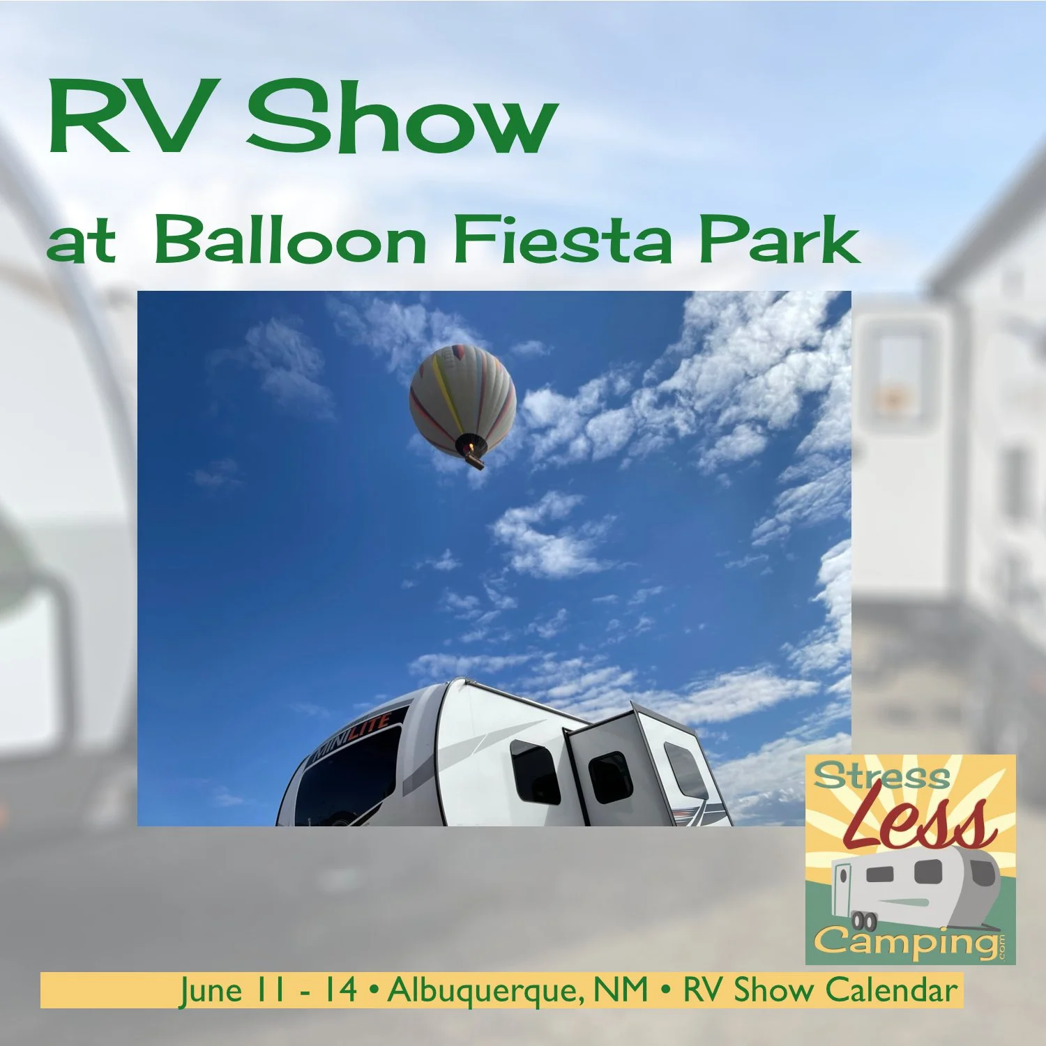Get Out &amp; Go To The Balloon Fiesta Park RV Show