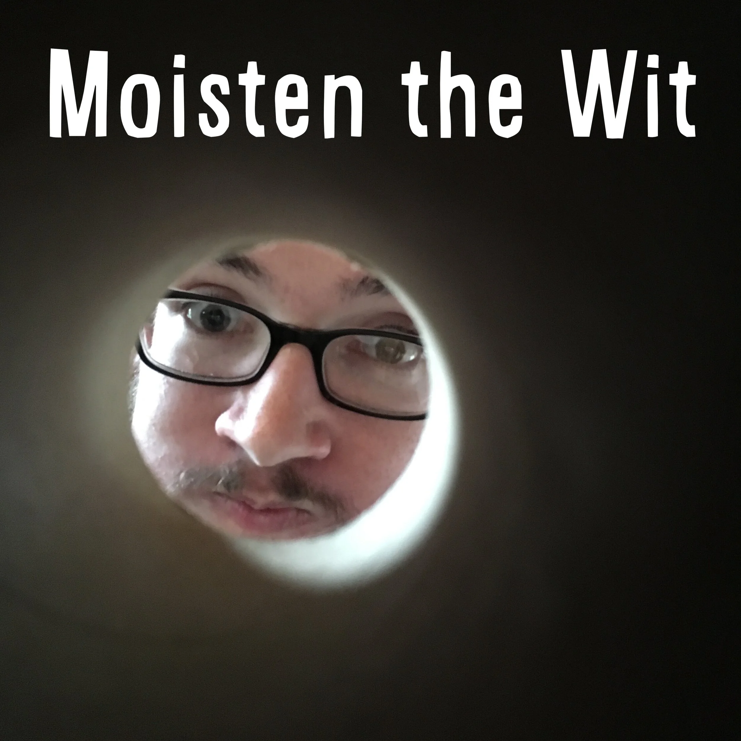 Moisten the Wit.JPG
