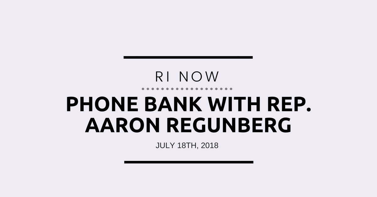 RI NOW Phone Bank with Rep. Aaron Regunberg (1).png