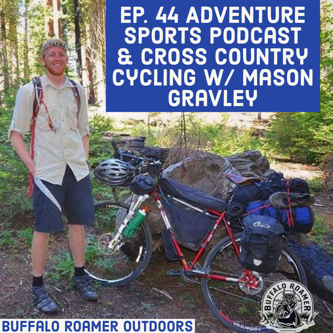 #44 Adventure Sports Podcast &amp; Cross Country Cycling w/ Mason Gravley
