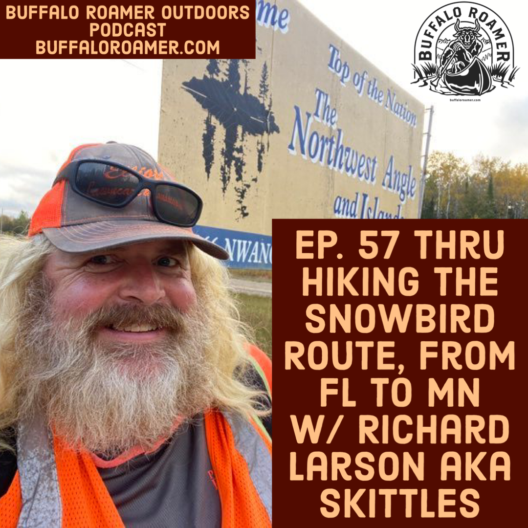 #57 Thru Hiking the Snowbird Route, from FL to MN w/ Richard Larson aka Skittles