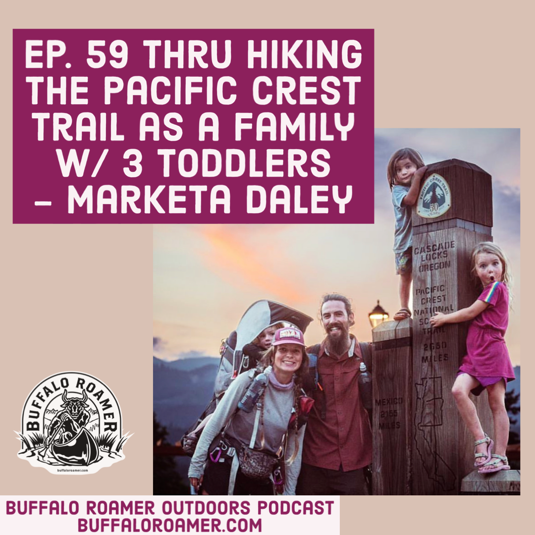 #59 Thru Hiking the Pacific Crest Trail as a Family w/ Toddlers - Marketa Daley