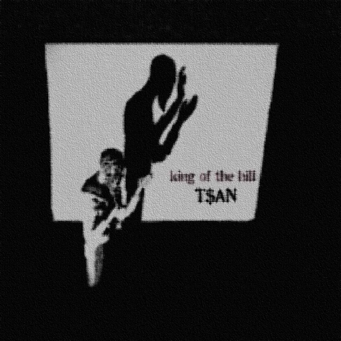T$AN Single “king of the hill”