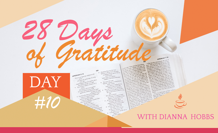 28 Days of Gratitude: Day #10