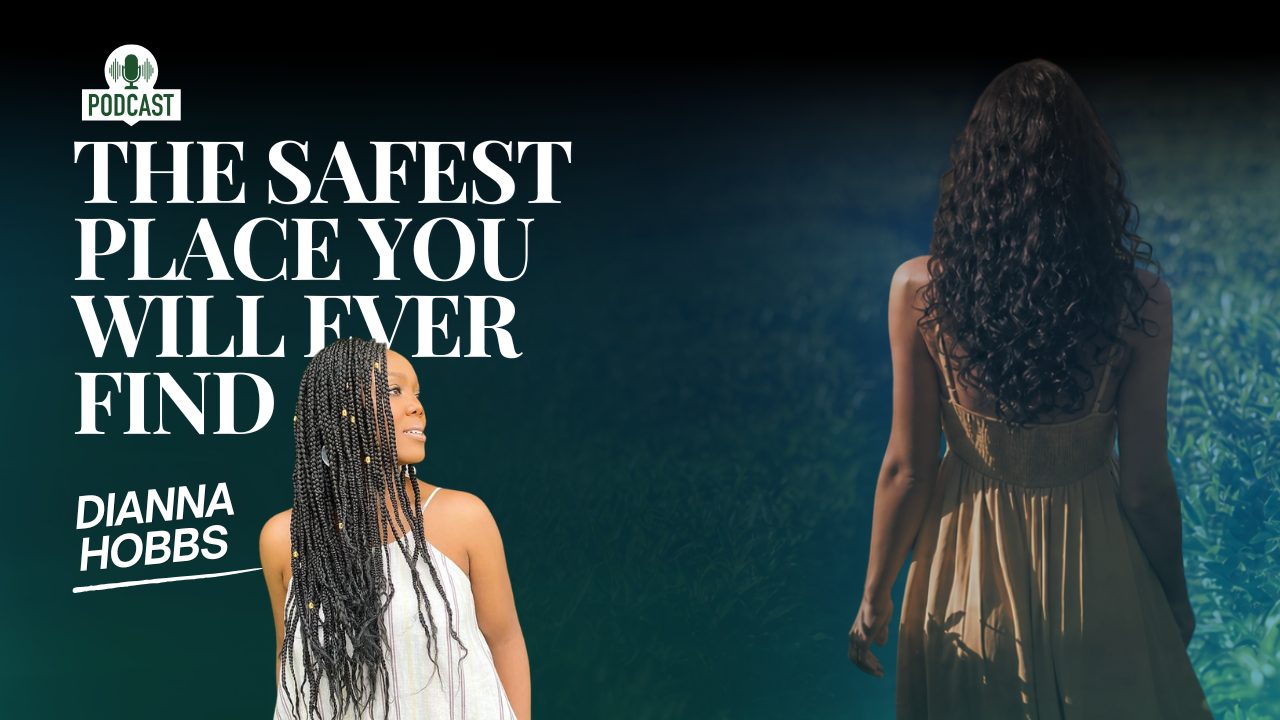 The Safest Place You Will Ever Find (Podcast)