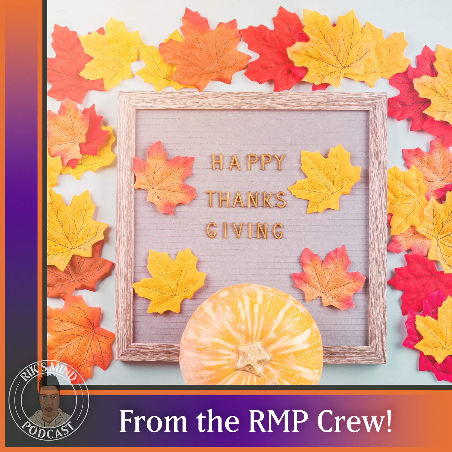 Happy Thanksgiving from the RMP Crew!