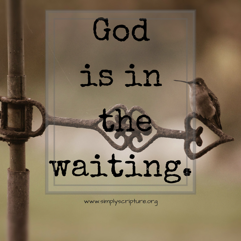 God is in the waiting simply scripture.png
