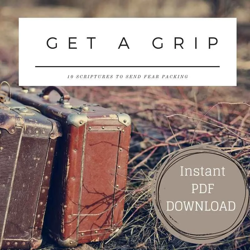 Get A Grip 10 Scriptures To Send Fear Packing//PRINTABLE DOWNLOAD