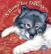 A Home for Dakota by Jan Zita Grover Dog No. 241 lives in a crate in a cold, dark barn that is stacked with hundreds of other caged dogs in a puppy mill breeding operation. She has never known human companionship, exercise, or decent care. One night, rescuers arrive and take her and the other dogs away to lead new and happier lives. Soon, despite her fears, she finds herself in a warm, secure foster home, being bathed and groomed and loved by a young woman named Emma. At first, she is too frightened to respond; all she wants is to return to the familiar dark. Eventually renamed Dakota, she learns to love and trust Emma, and her foster home becomes a friendly haven. But then a new challenge arrives in the person of a young girl, Sweetie, who is recovering from a misfortune as deep as Dakota’s own. Sweetie and her parents come to look at Dakota as a possible pet. Initially, Sweetie rejects hairless little Dakota, but later she returns to offer Dakota a home, and Emma recommends her for adoption. With Emma’s reassurances, Dakota goes to her forever home to become Sweetie’s true partner in recovery.