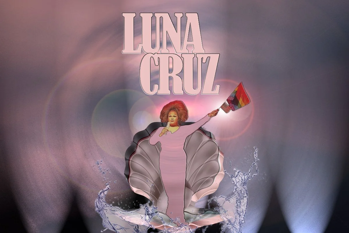 Drag Up Your Life Featuring Luna Cruz