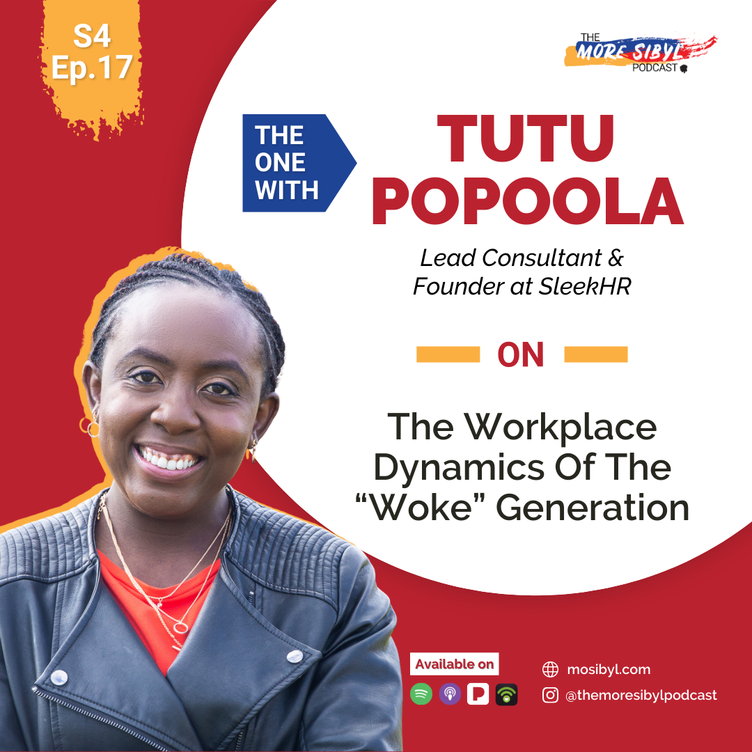 작업 역동성| The One With Tutu Popoola - On The Workplace Dynamics Of The “Woke” Generation: Episode 17 (2021) 