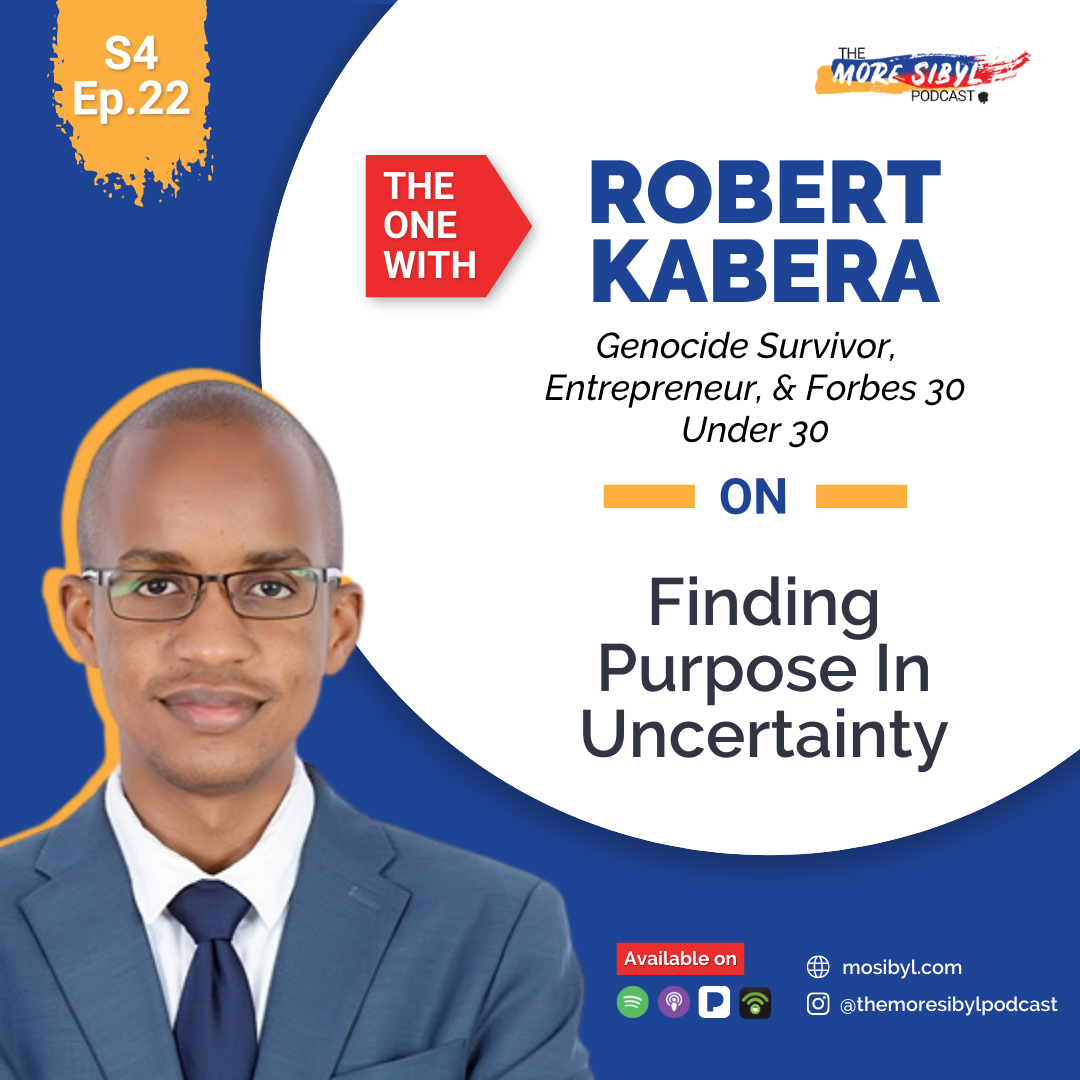 불확실성의 목적| The One With Robert Kabera - On Finding Purpose In Uncertainty: Episode 22 (2021) episode artwork