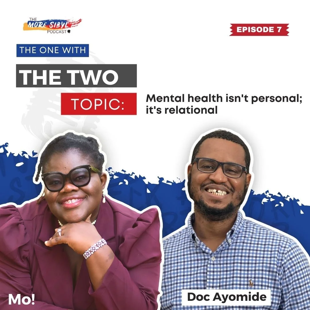 The More Sibyl Podcast Presents: 평화롭게 살자| The One With The Two – Mental Health isn't Personal; It's Relational: Episode 7 (2022) episode artwork