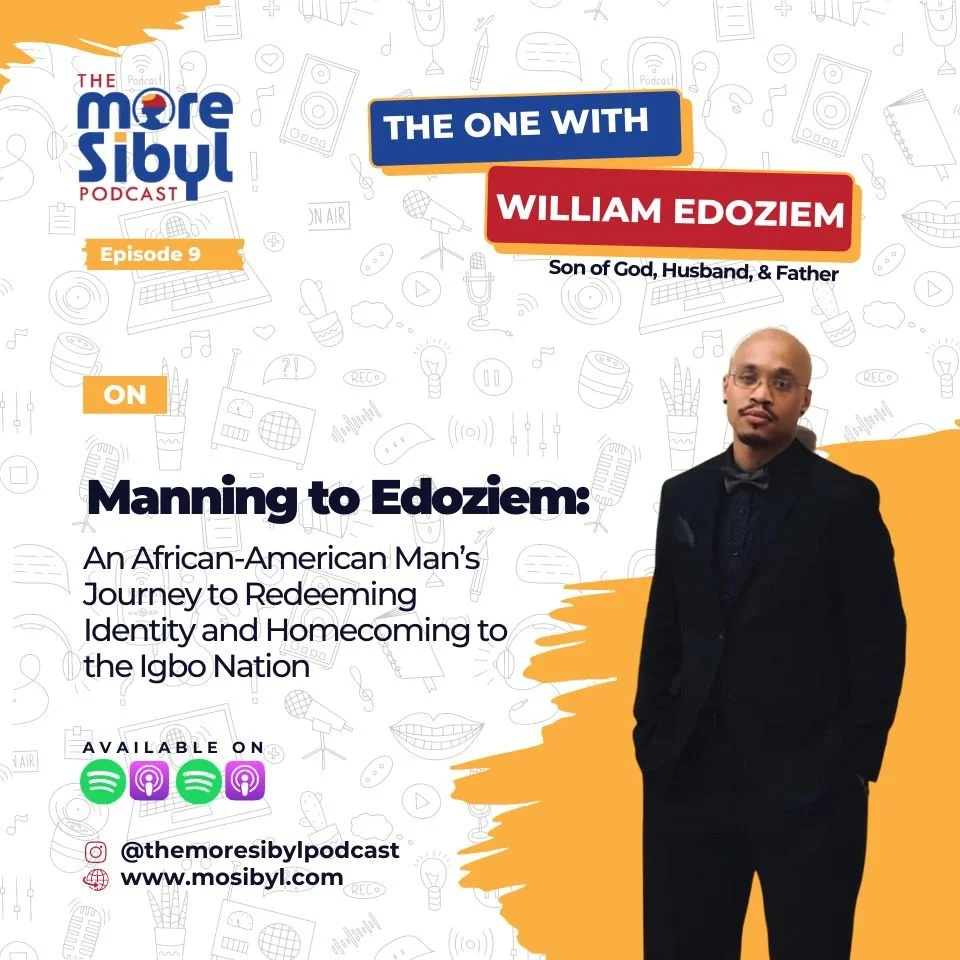 정체성을 되찾기 위한 여정| The One with William- From Manning to Edoziem: An African-American Man’s Journey to Redeeming Identity and Homecoming to the Igbo Nation: Episode 9 (2023) episode artwork