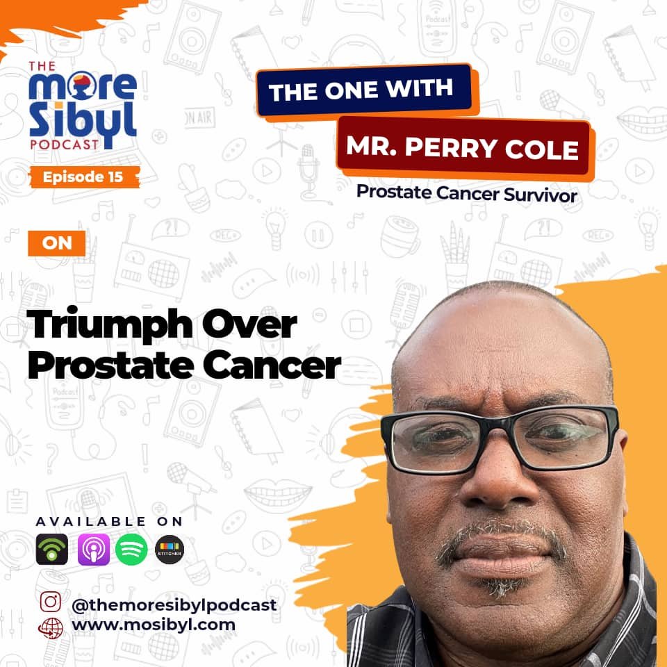 전립선암에 대한 승리| The One with Mr. Perry Cole - Triumph over Prostate Cancer: Episode 15 (2023) episode artwork