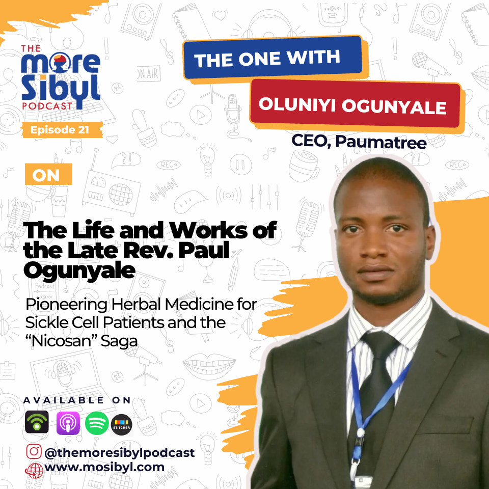 아버지의 유산 | The Life and Works of the Late Rev. Paul Ogunyale: Pioneering Herbal Medicine for Sickle Cell Patients and the “NICOSAN” Saga: Episode 21 (2023) episode artwork