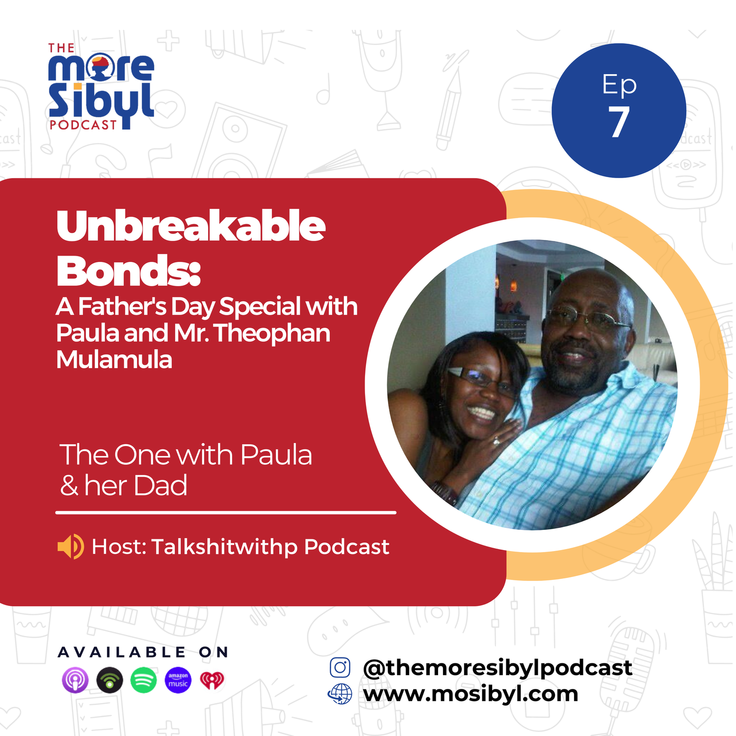 어버이날| Unbreakable Bonds: A Father's Day Special with Paula and Mr. Theophan Mulamula: Episode 7 (2024) episode artwork
