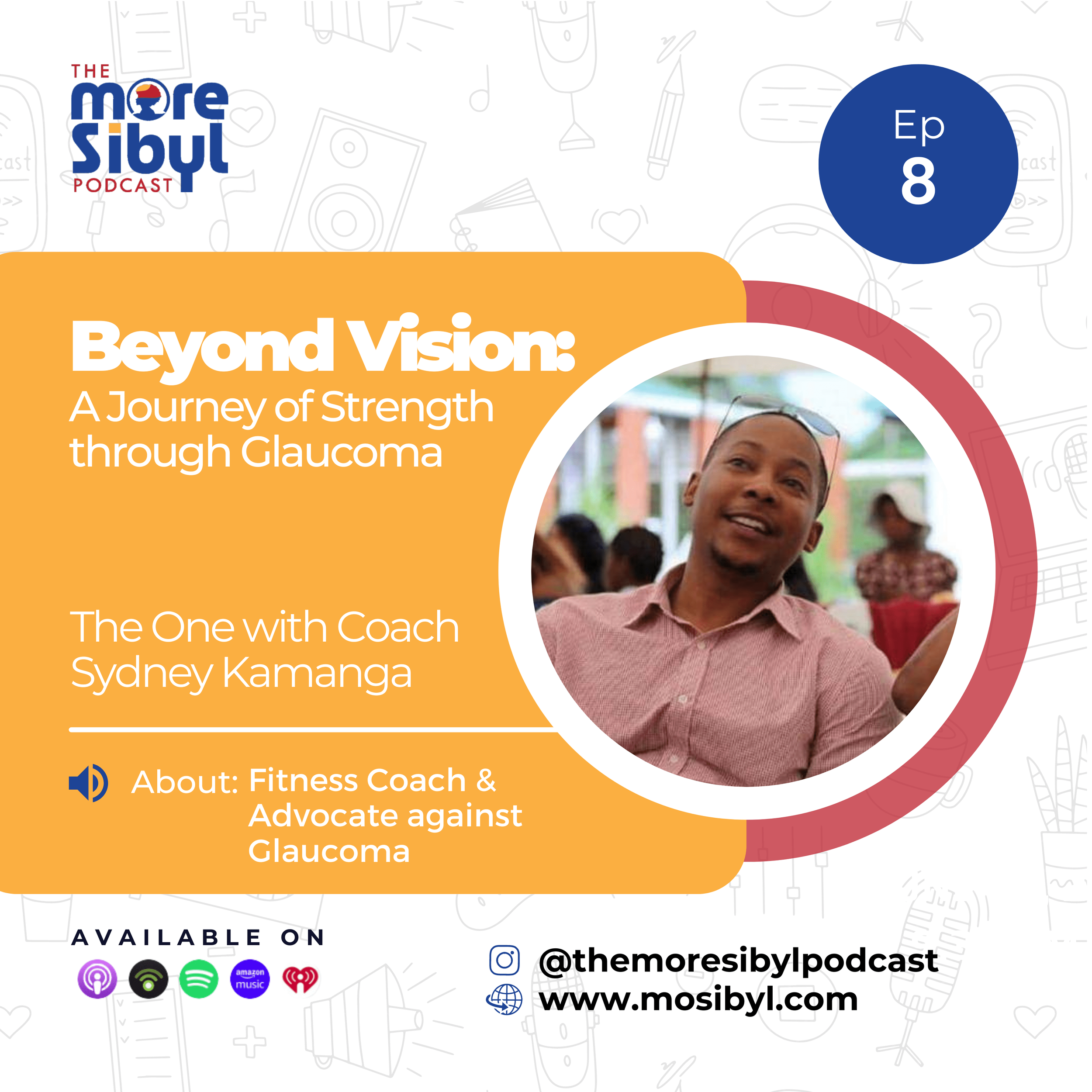 녹내장과 함께 생활| Beyond Vision: A Journey of Strength Through Glaucoma - The One with Coach Sydney Kamanga: Episode 8 (2024)