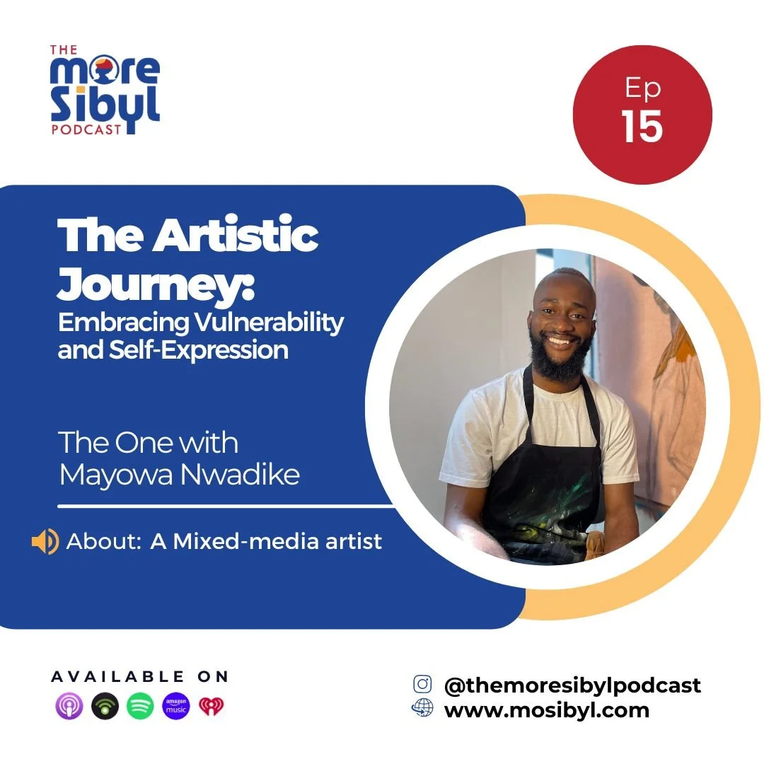 이민과 남성성 예술|The One with Mayowa Nwadike - The Artistic Journey: Embracing Vulnerability and Self-Expression: Episode 15 (2024) episode artwork