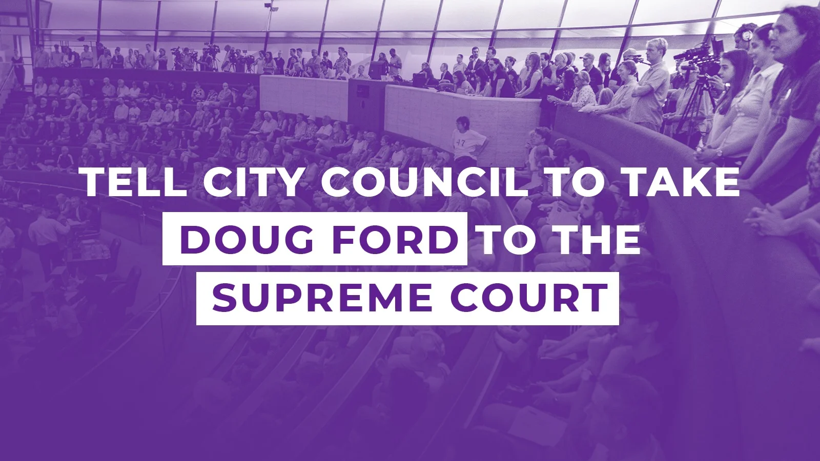 Tell City Council It’s Time to Take Doug Ford to the Supreme Court