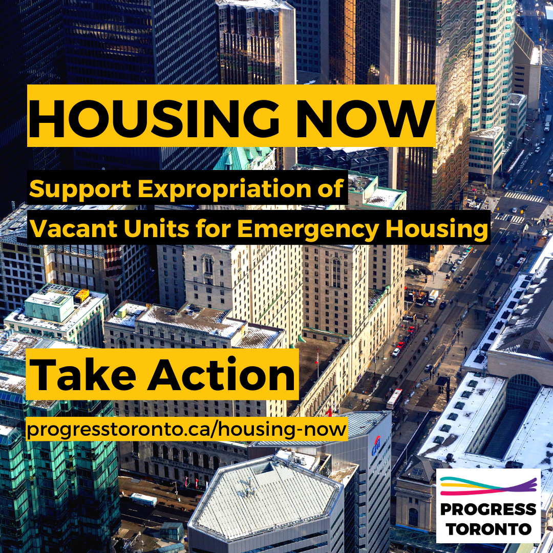 HOUSING NOW: Take Action to Support the Expropriation of Vacant Units for Emergency Housing