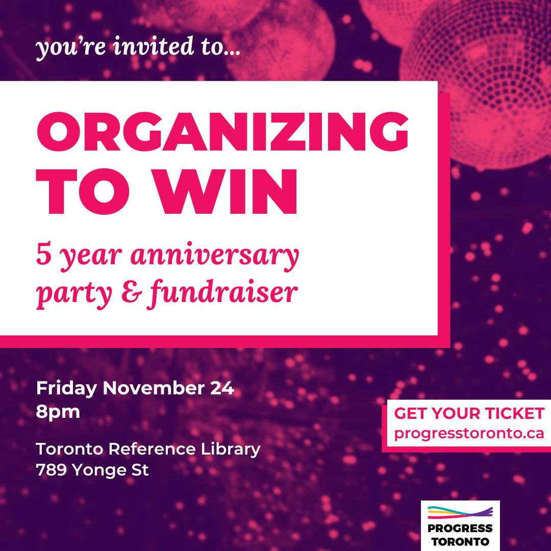Join: Progress Toronto’s Five Year Anniversary Fundraiser