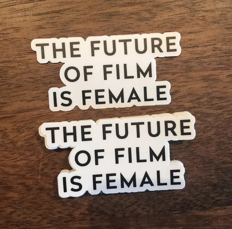 The Future of Film is Female Stickers