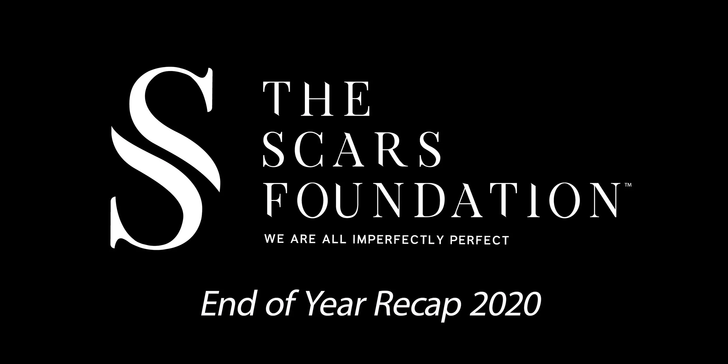  The Scars Foundation Thanks You for an Amazing 2020 !