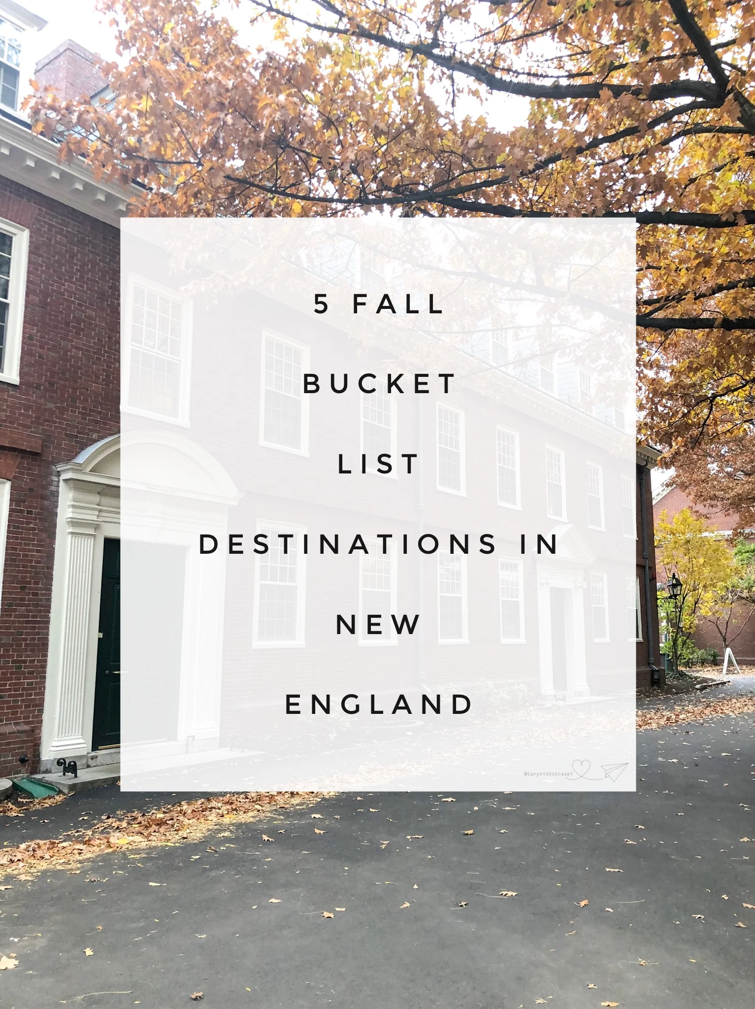 5 Fall Bucket List Destinations for New England
