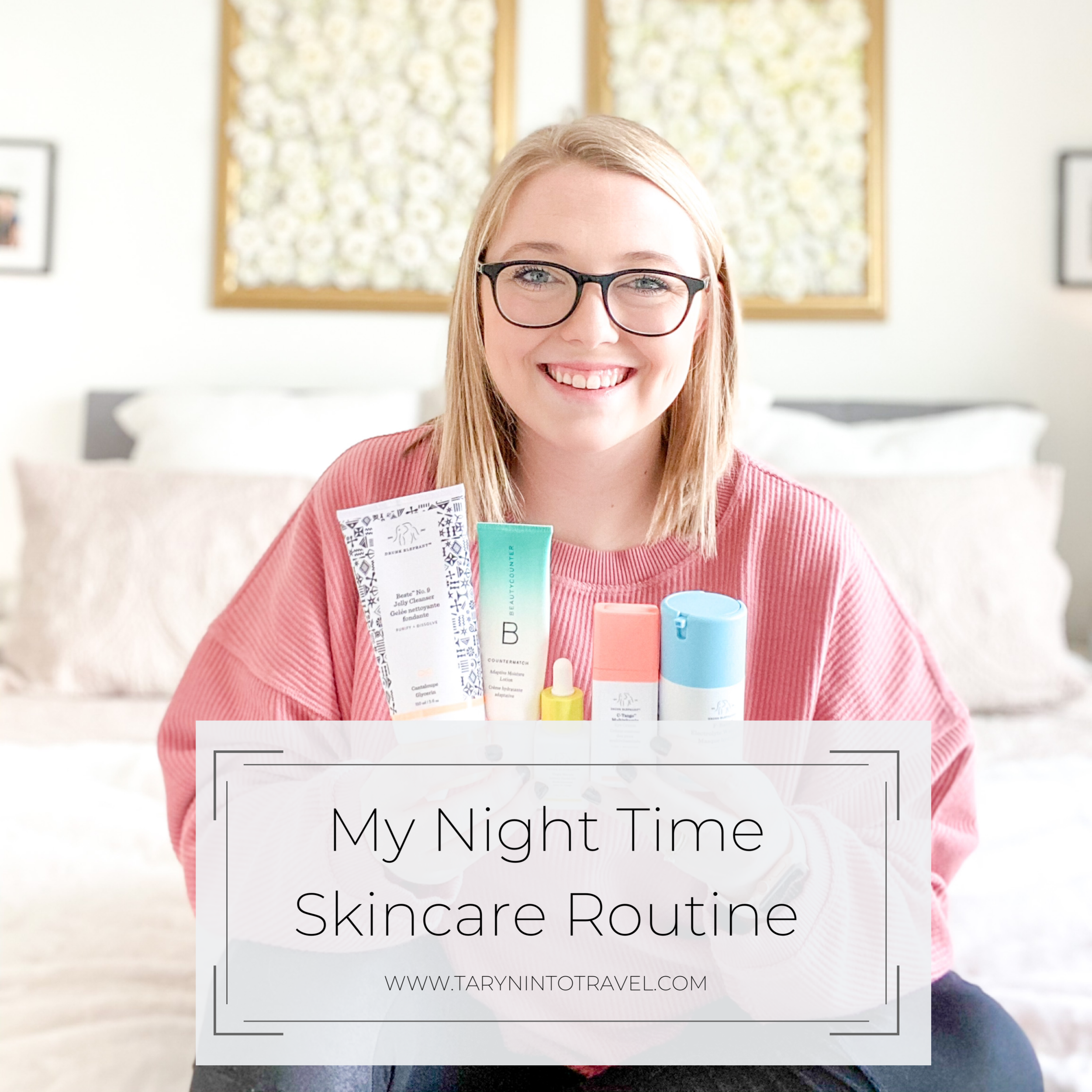 Night Time Skincare Routine