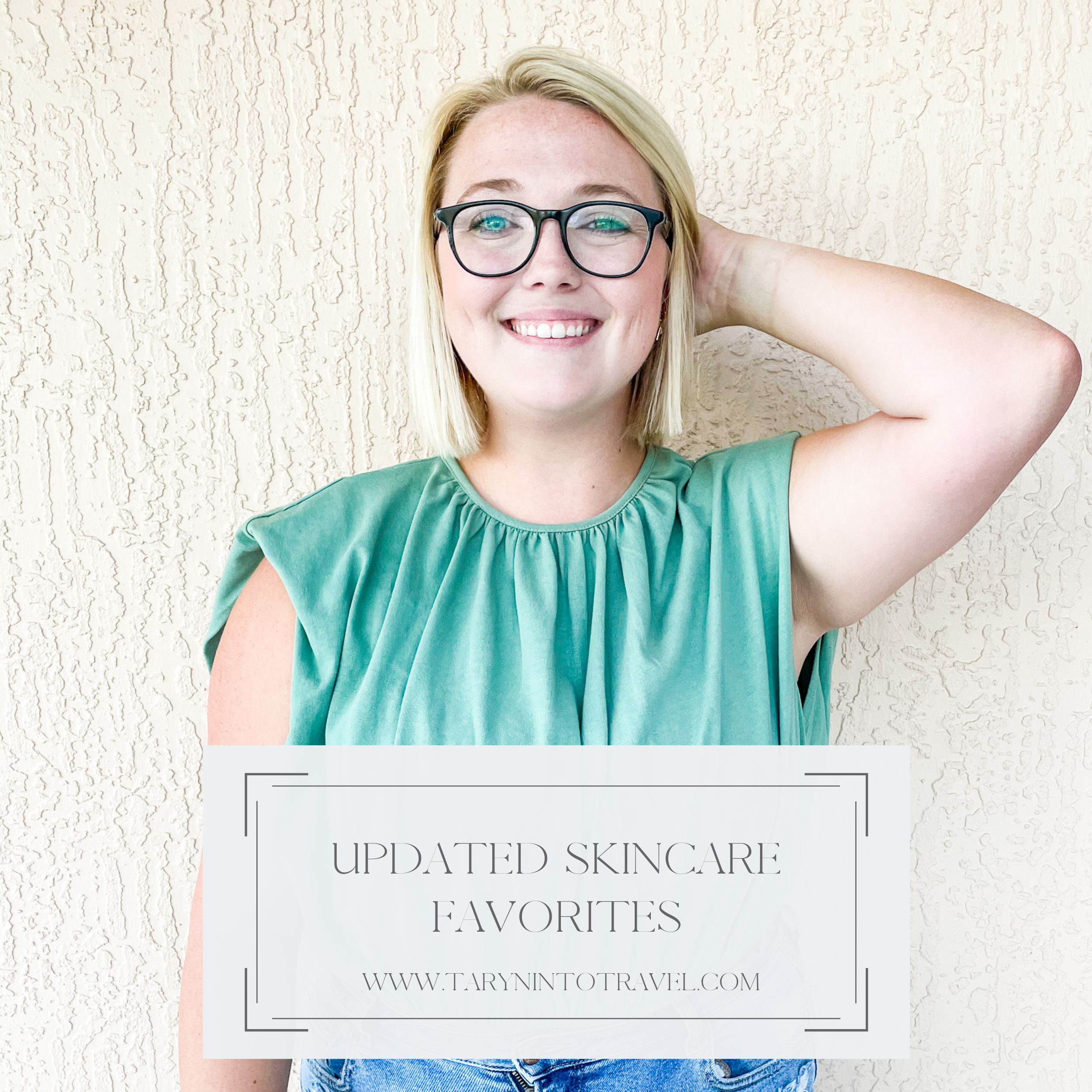 Updated Skincare Favorites