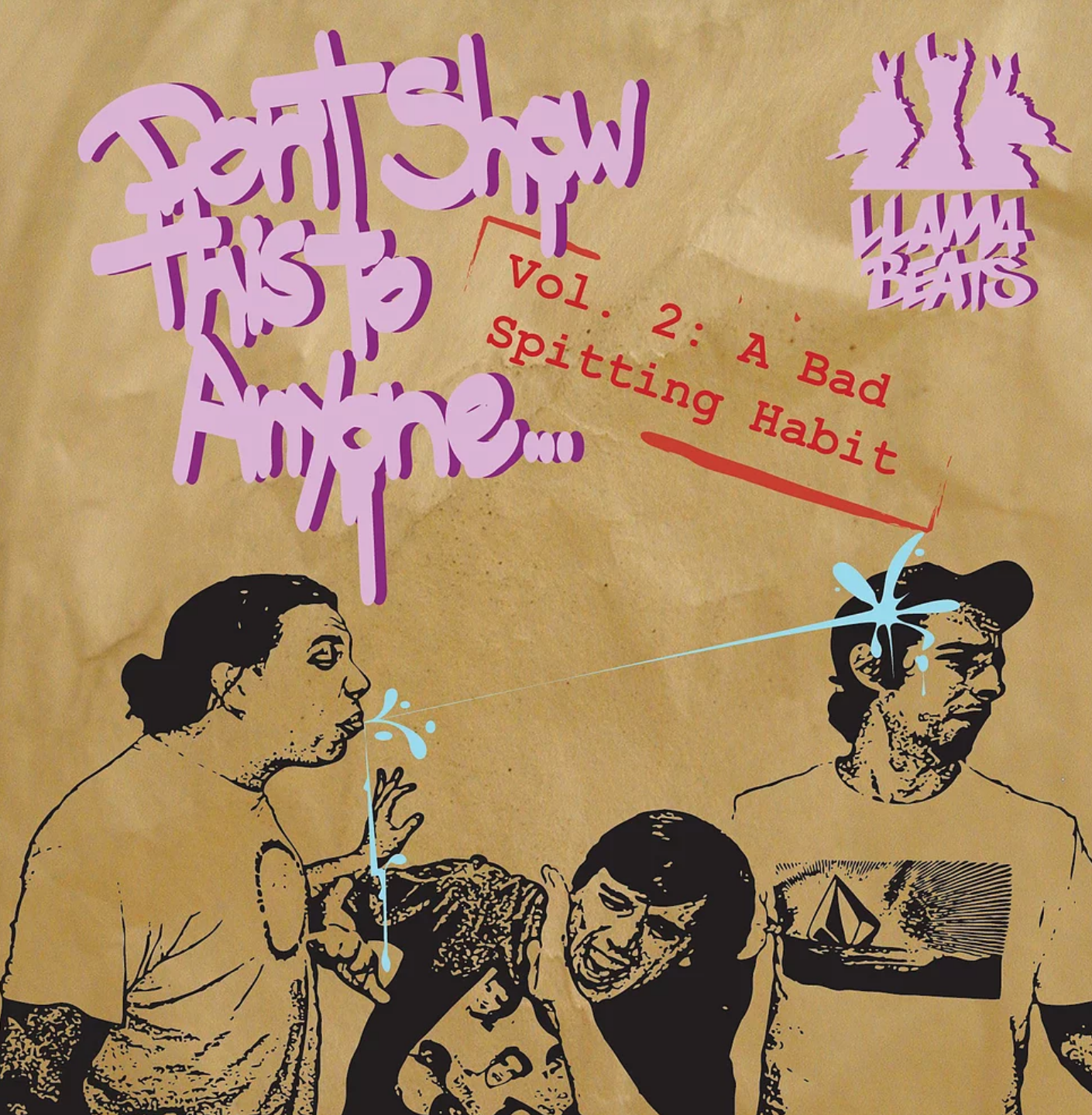 "Don't Show This To Anyone - Vol.2: A Bad Spitting Habit" by Llamabeats (2010) - Stream & Download