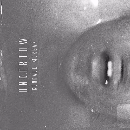 Kendall Morgan - Undertow (prod. by Llamabeats)