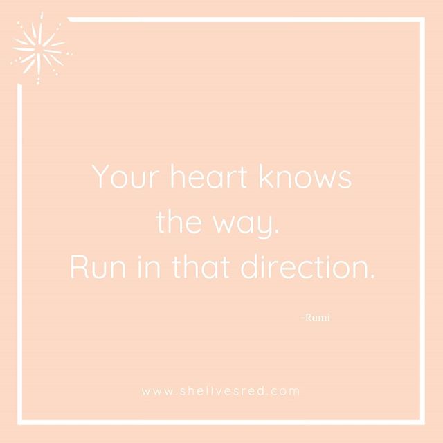 Trust in your inner knowing. You know the way, you know what is right for you. Run in that direction, stop allowing yourself or others to talk you out of it!