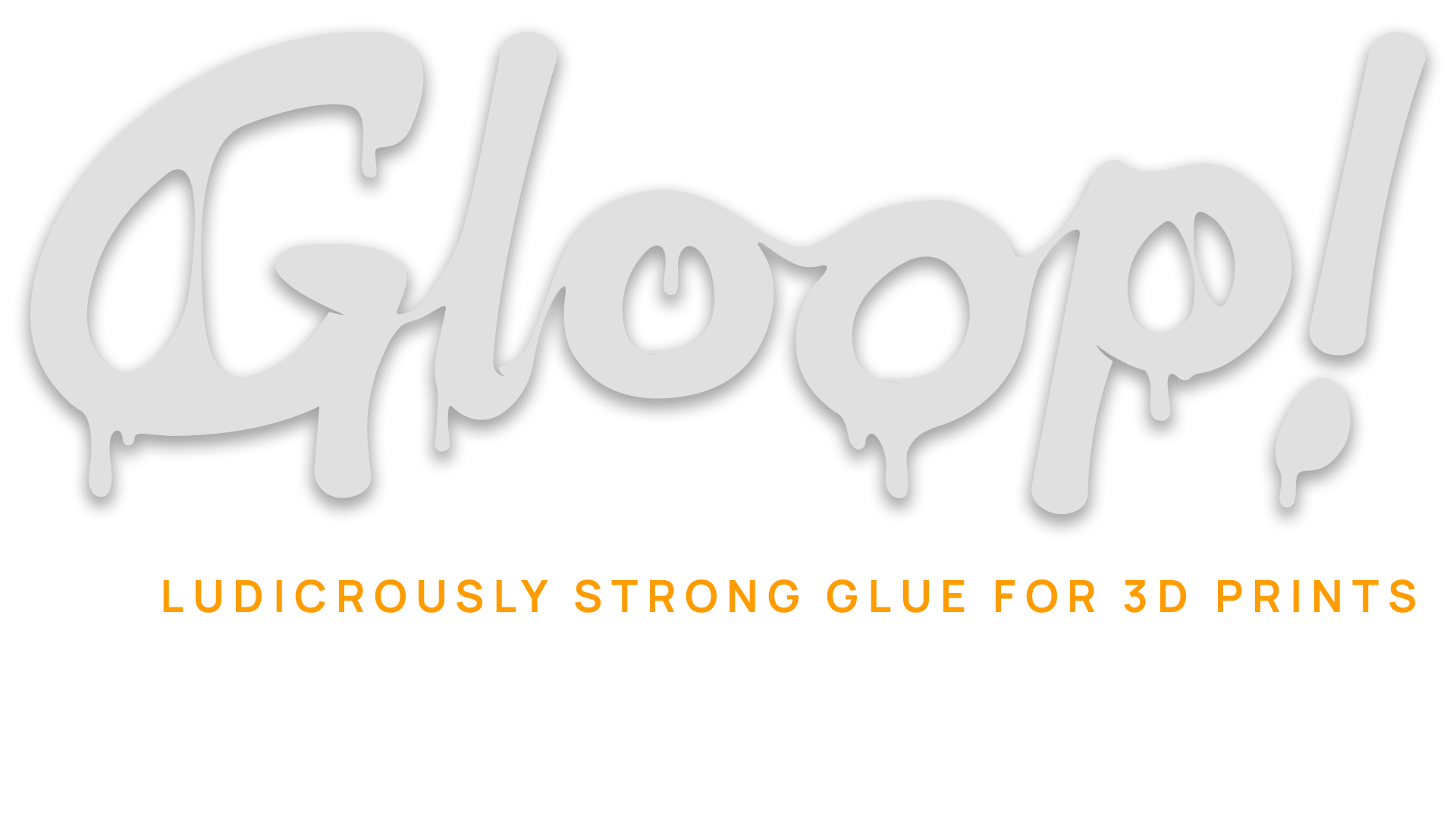 PLA Gloop! — 3D Gloop!